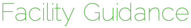 Facility Guidance